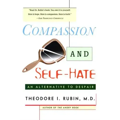 Compassion and Self Hate: An Alternative to Despair - Paperback