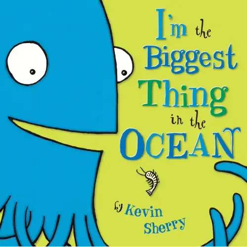 I'm the Biggest Thing in the Ocean! - Hardcover