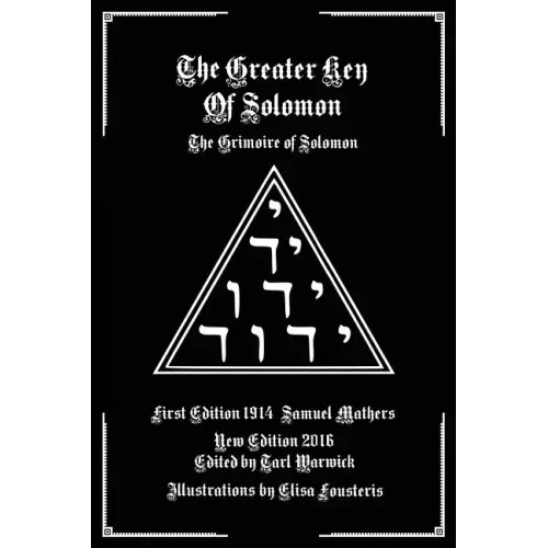 The Greater Key of Solomon: The Grimoire of Solomon