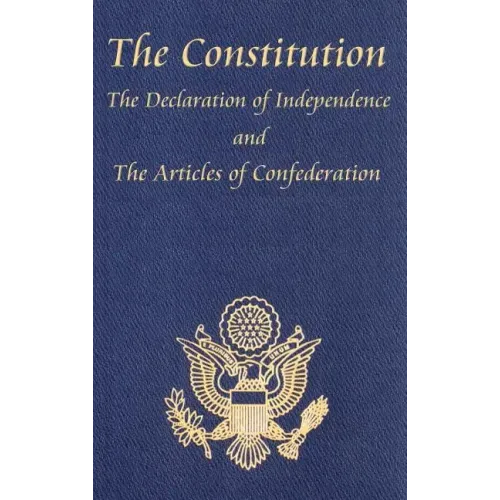 The Constitution of the United States of America, with the Bill of Rights and All of the Amendments; The Declaration of Independence; And the Articles - Hardcover
