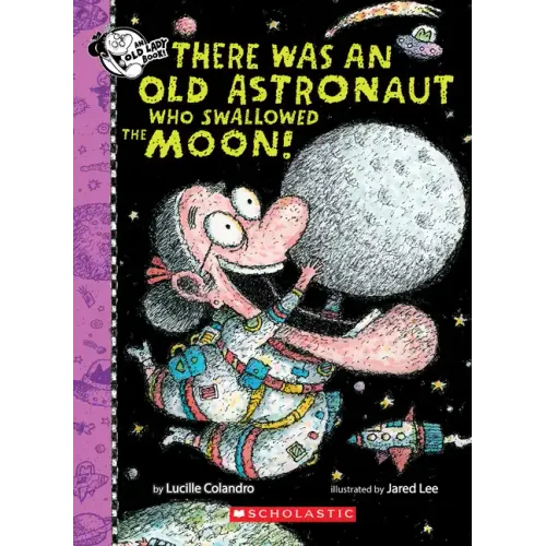 There Was an Old Astronaut Who Swallowed the Moon!