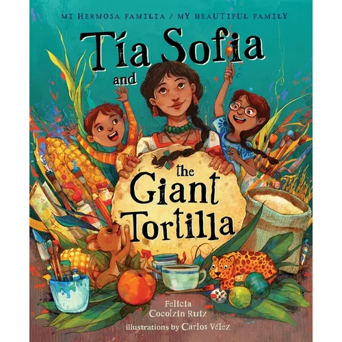 Tia Sofia and the Giant Tortilla