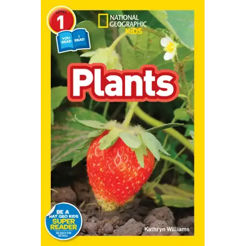 Plants (National Geographic Kids Readers, Level 1/Co-Reader)