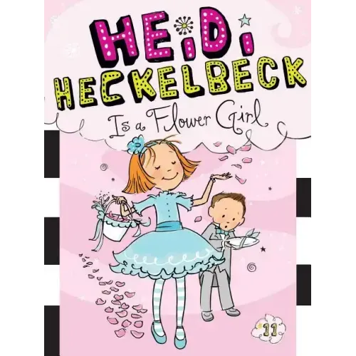 Heidi Heckelbeck Is a Flower Girl