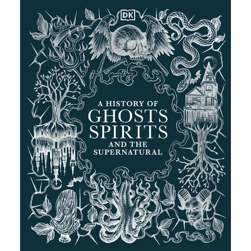 A History of Ghosts, Spirits and the Supernatural