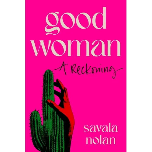 Good Woman: A Reckoning