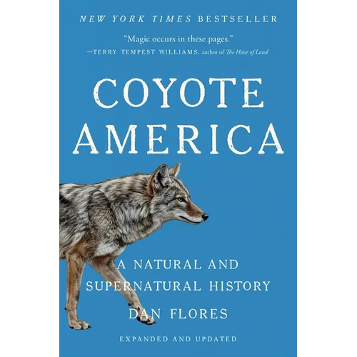Coyote America: A Natural and Supernatural History