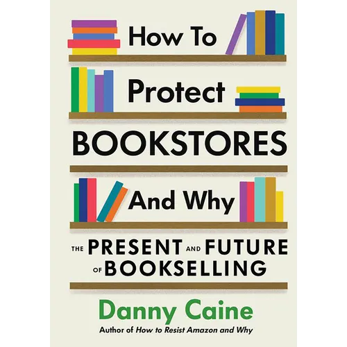 How to Protect Bookstores and Why: The Present and Future of Bookselling