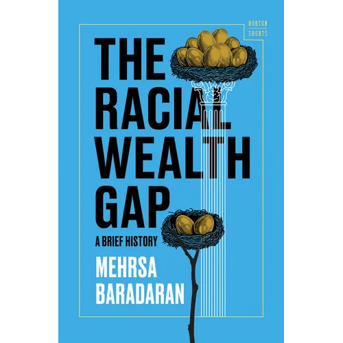 The Racial Wealth Gap: A Brief History