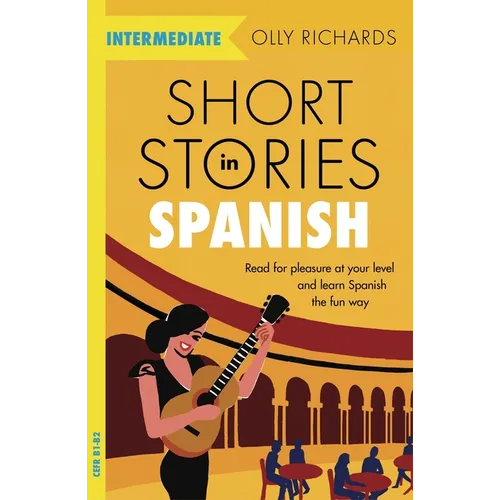 Short Stories in Spanish for Intermediate Learners - Paperback