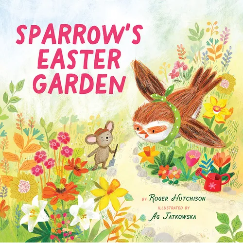 Sparrow's Easter Garden - Hardcover