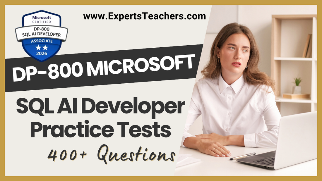 Master DP-800 SQL AI Developer Certification with Practice Tests - ExpertsTeachers