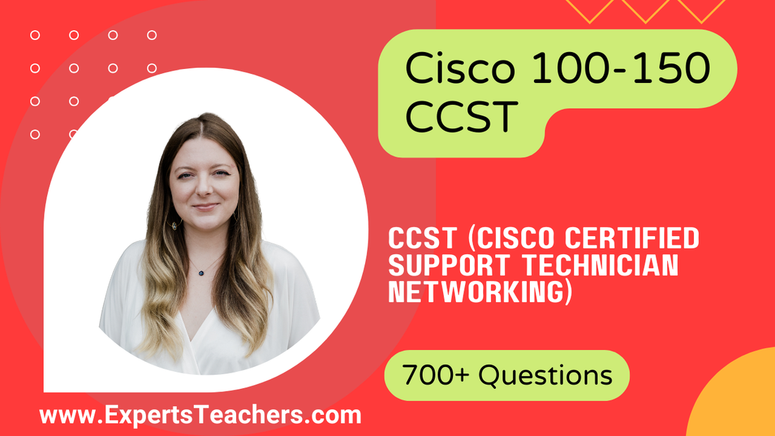 Cisco CCST Networking 100-150 Practice Tests 700+ Qs 2026