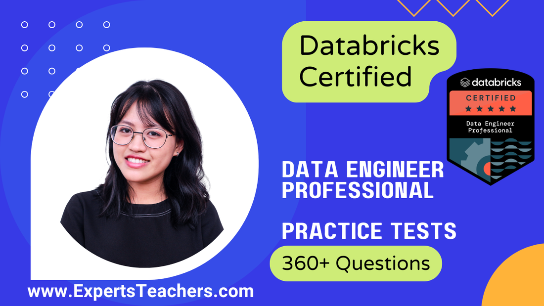 Databricks Data Engineer Practice Tests for Professional Exam Success in 2026 - ExpertsTeachers