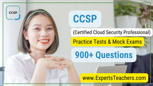 CCSP Certification Practice Tests: 900+ Mock Exams for 2026 Success - ExpertsTeachers