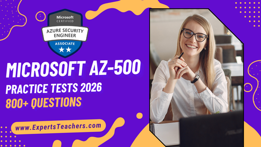 Microsoft AZ-500 Practice Tests 2026 | Azure Security Engine - ExpertsTeachers