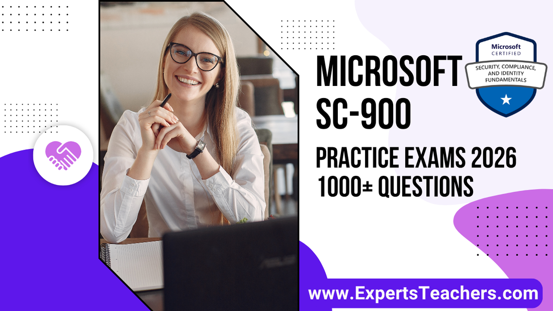 Microsoft SC-900 Practice Exams 2026 | 1000+ Questions - ExpertsTeachers