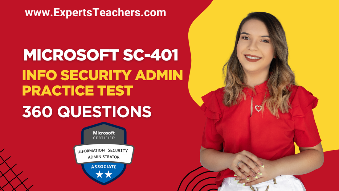 Master Microsoft SC-401 Certification: Your Path to Becoming a Security Admin - ExpertsTeachers