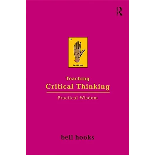 Teaching Critical Thinking: Practical Wisdom - Paperback
