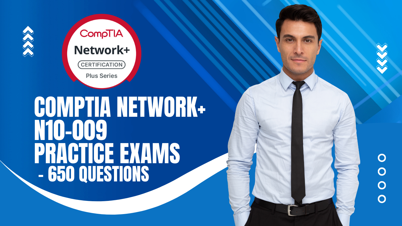 CompTIA Network+ N10-009 Practice Exams (2026) – 650 Questions