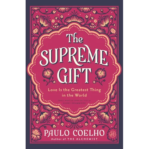 The Supreme Gift: Love Is the Greatest Thing in the World