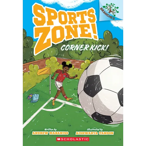Corner Kick!: A Branches Book (Sports Zone! #2): Volume 2