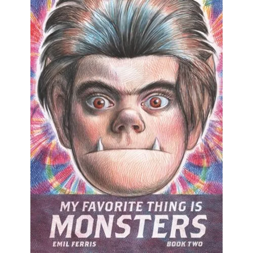 My Favorite Thing Is Monsters Book Two