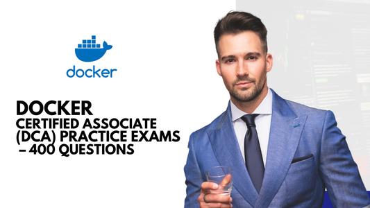 Docker Certified Associate (DCA) Practice Exams – 400 Questions