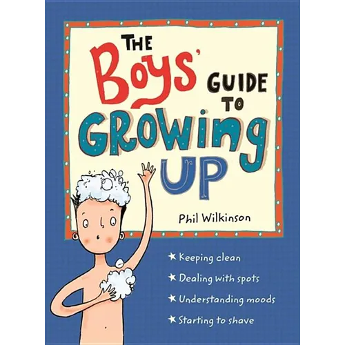The Boys' Guide to Growing Up: The Best-Selling Puberty Guide for Boys