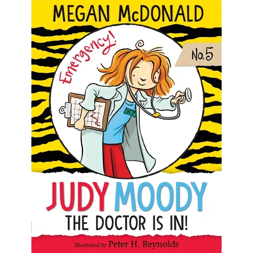 Judy Moody, M.D.: The Doctor Is In!