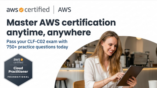 AWS CLF-C02 Practice Exams 2026 | 750+ Questions