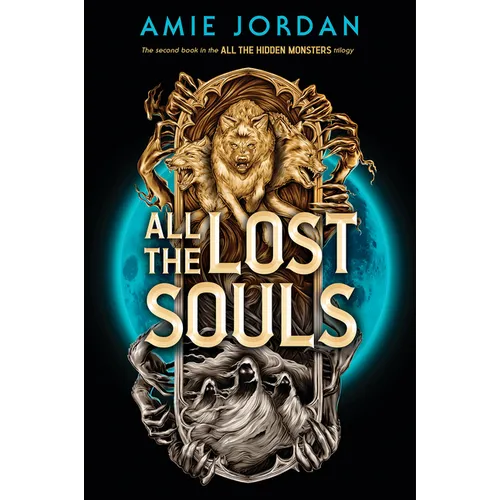 All the Lost Souls (All the Hidden Monsters, Book Two)