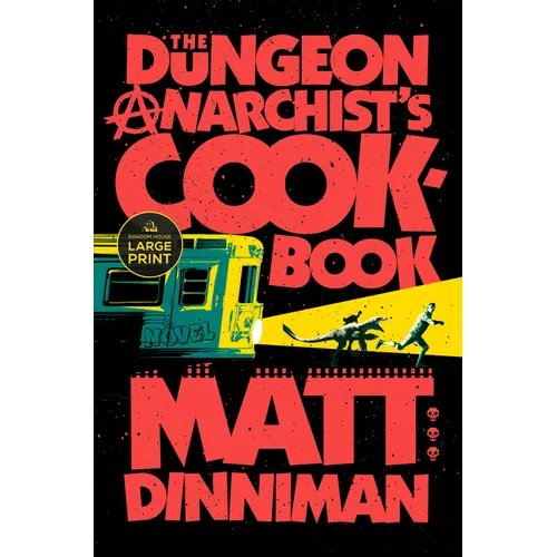 The Dungeon Anarchist's Cookbook