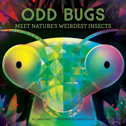 Odd Bugs (a Curious Crittters Board Book): Meet Nature's Weirdest Insects