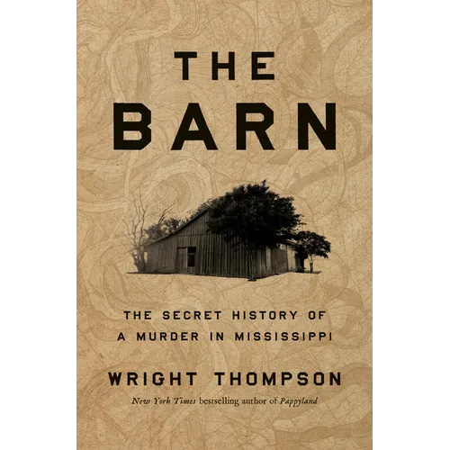 The Barn: The Secret History of a Murder in Mississippi
