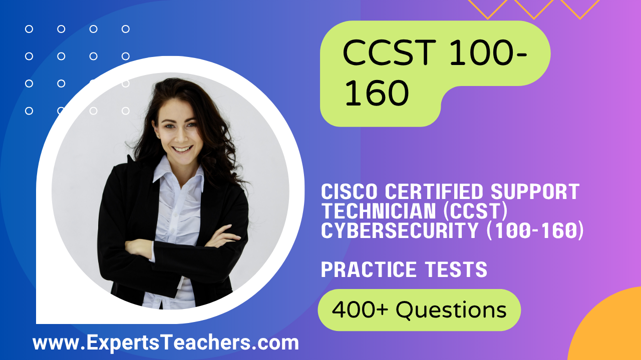 CCST Cybersecurity 100-160 Practice Tests 2026 | 400+ Qs