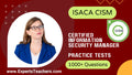 CISM Practice Tests for Certified Information Security Manager Success - ExpertsTeachers