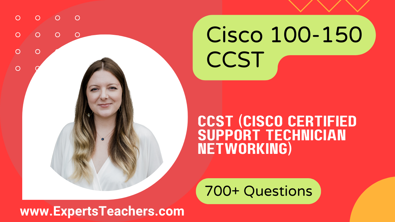 Cisco CCST Networking 100-150 Practice Tests 700+ Qs 2026