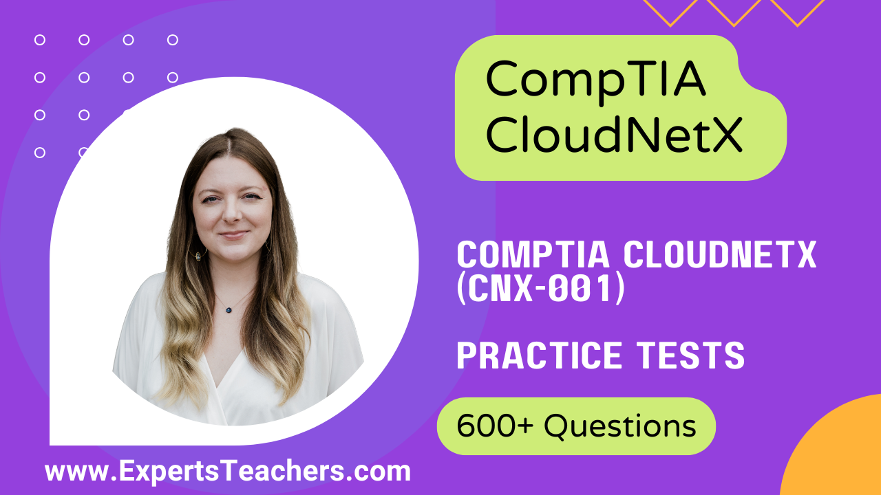 CompTIA CloudNetX CNX-001 Practice Tests | 600+ Qs