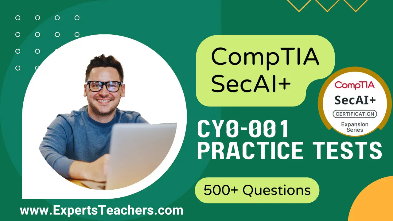 CompTIA SecAI+ CY0-001 Practice Tests 2026 Prep Exam - ExpertsTeachers