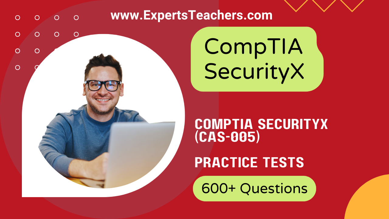 CompTIA SecurityX CAS-005 Practice Tests | 600+ Q&A