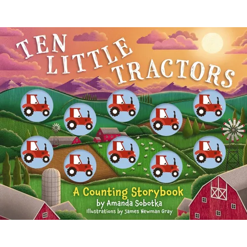 Ten Little Tractors: A Counting Storybook