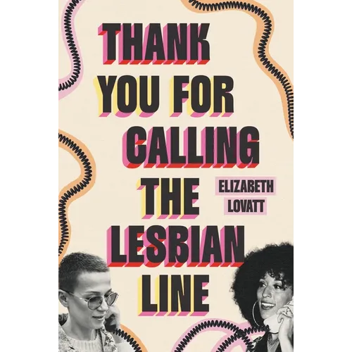 Thank You for Calling the Lesbian Line