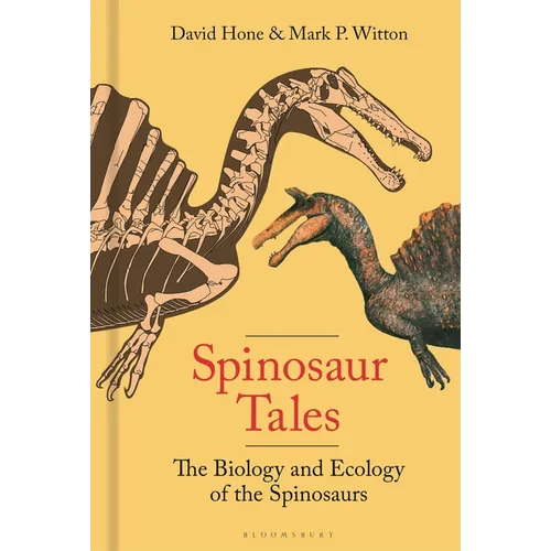 Spinosaur Tales: The Biology and Ecology of the Spinosaurs - Hardcover