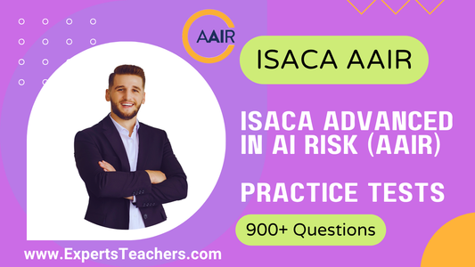 ISACA_AAIR_Practice_Exams_2026_900_Questions - ExpertsTeachers