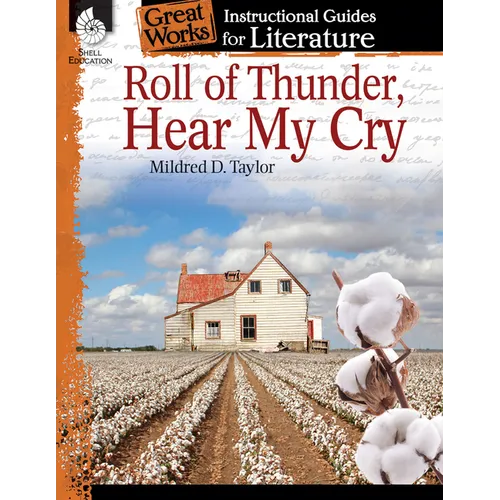 Roll of Thunder, Hear My Cry: An Instructional Guide for Literature