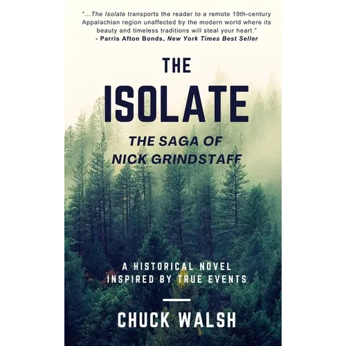 The Isolate: The Saga of Nick Grindstaff