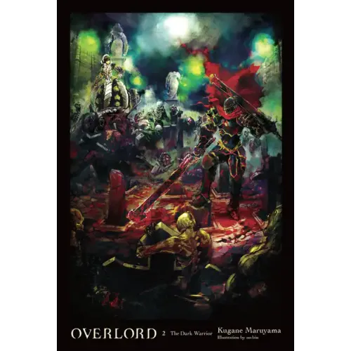 Overlord, Vol. 2 (Light Novel): The Dark Warrior - Hardcover