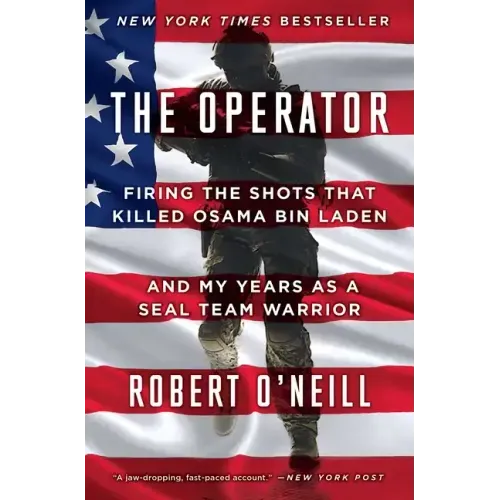 The Operator: Firing the Shots That Killed Osama Bin Laden and My Years as a Seal Team Warrior - Paperback