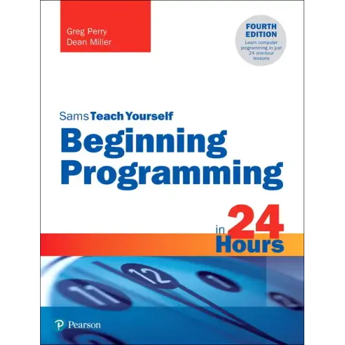 Beginning Programming in 24 Hours, Sams Teach Yourself